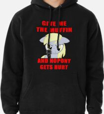 Derpy Wants Her Muffin Hoodie