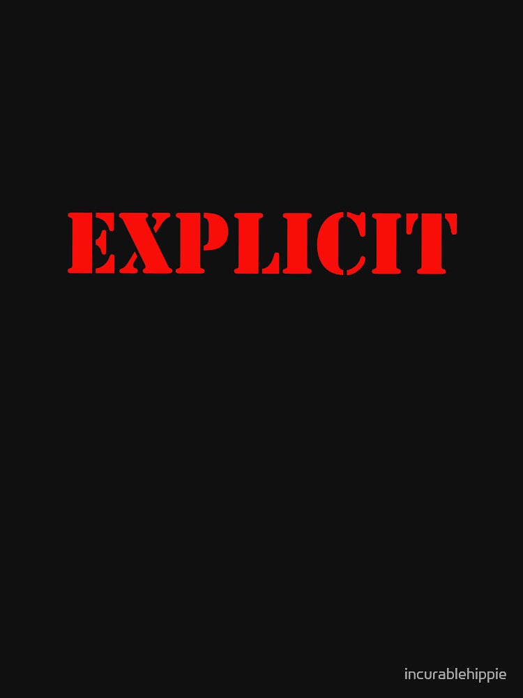 Explicit by incurablehippie