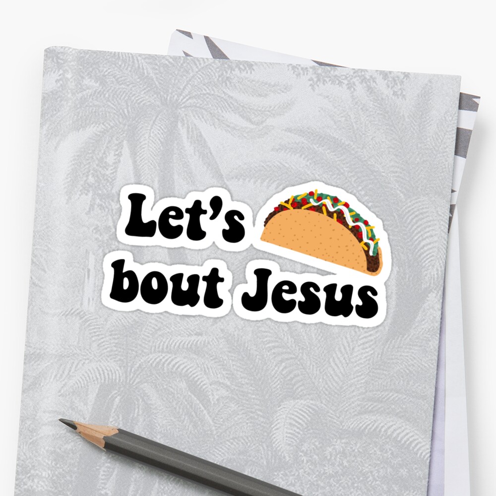 taco bout jesus