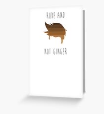 really rude and not ginger Greeting Card