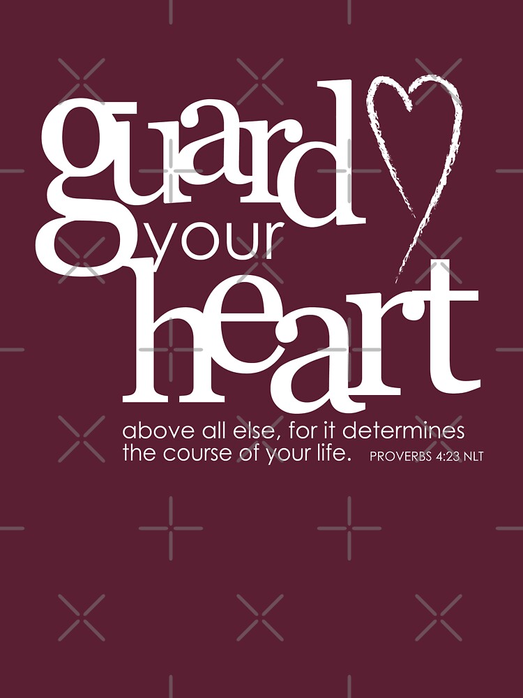"Guard your heart" Tshirt by jstunkard Redbubble
