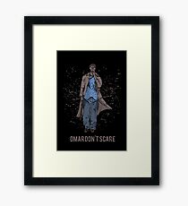 Omar Don't Scare Framed Print