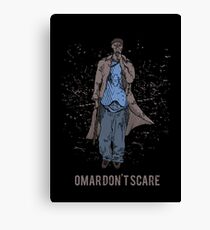 Omar Don't Scare Canvas Print
