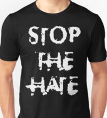 STOP THE HATE T-Shirt Unisex T-Shirt