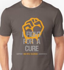 I Fight Multiple Sclerosis Awareness - Cure Unisex T-Shirt