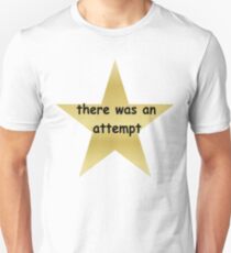 there was an attempt Slim Fit T-Shirt
