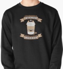 Getränk der Verdammten Sweatshirt