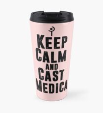 Keep Calm and Cast Medica Travel Mug