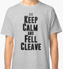 Keep Calm and Fell Cleave Classic T-Shirt