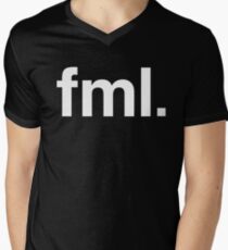 fml Fuck My Life Men's V-Neck T-Shirt