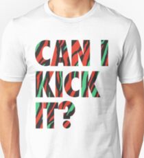 Just Kick It? Unisex T-Shirt