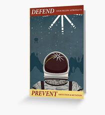 Defend your fellow astronauts Greeting Card