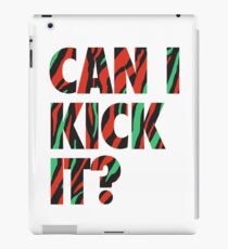 Just Kick It? iPad Case/Skin