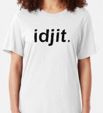 Idjit Slim Fit T-Shirt