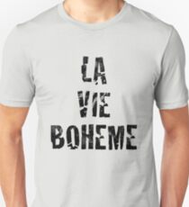 La Vie Boheme - Rent - Black Typography design Unisex T-Shirt