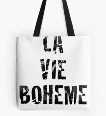 La Vie Boheme - Rent - Black Typography design Tote Bag