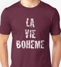 La Vie Boheme - Rent - White Typography design Unisex T-Shirt