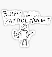 Buffy Will Patrol Tonight Sticker