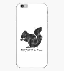 Squirrels: They Have A Plan iPhone Case