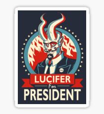Lucifer For President! Sticker