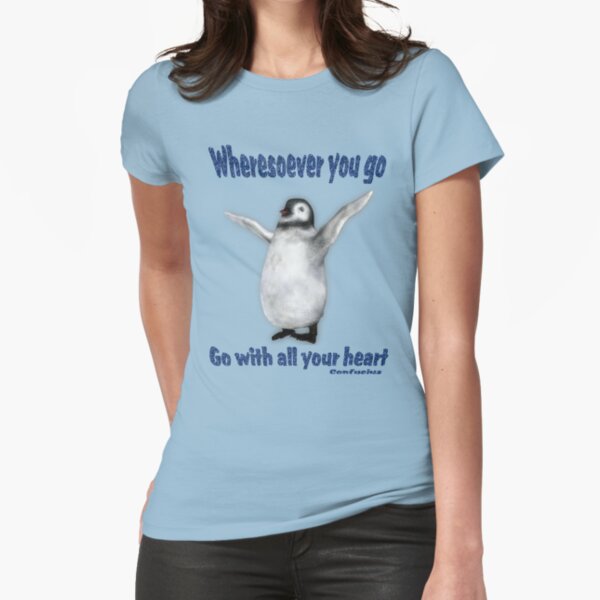 Penquin Confucius Inspirational Quote Fitted T-Shirt