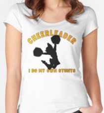 Cheerleader "I Do My Own Stunts" Women's Fitted Scoop T-Shirt