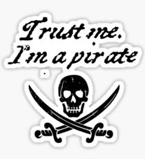 Trust me I'm a pirate Sticker