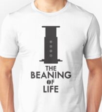 The Beaning of Life Unisex T-Shirt