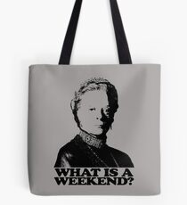 Downton Abbey What Is A Weekend Tshirt Tote Bag