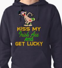 ★ټKiss My Irish Ass and Get Lucky Hilarious Clothing & Stickersټ★ Pullover Hoodie