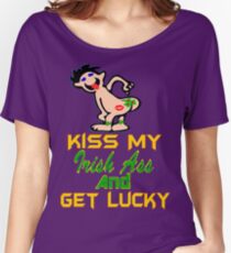 ★ټKiss My Irish Ass and Get Lucky Hilarious Clothing & Stickersټ★ Women's Relaxed Fit T-Shirt