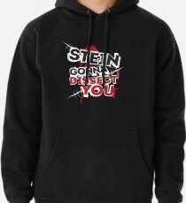 Stein gonna dissect you Hoodie