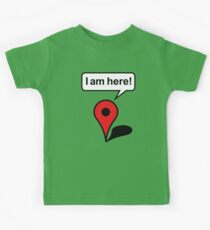 Ich bin hier! Google Maps Kinder T-Shirt