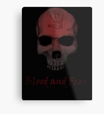 Blood and Fear Metal Print