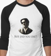 Hangover Mr Chow - But did you die? Men's Baseball Âľ T-Shirt