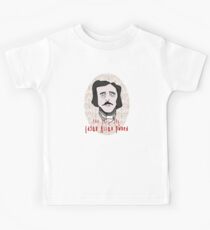 you just got EDGAR ALLAN PWNED! Kids Tee