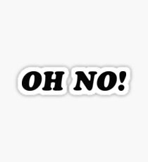 Oh No! Sticker