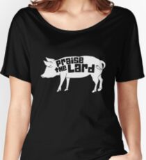 Praise The Lord Humor Women's Relaxed Fit T-Shirt