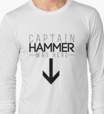 Captain Hammer was here Long Sleeve T-Shirt