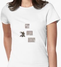 GET OVER HERE! Mortal Women's Fitted T-Shirt