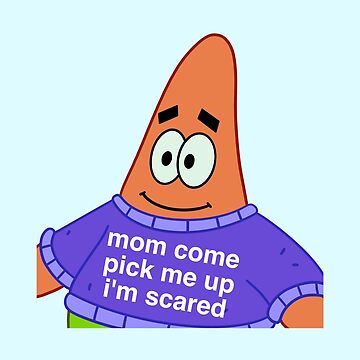 Artwork thumbnail, Scared Patrick (mom come pick me up i'm scared) by andrw