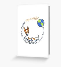 My World My Rat Terrier Greeting Card