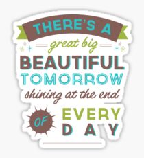 Beautiful Tomorrow (For light backgrounds) Sticker