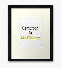 Cameroon Is My Country Framed Print