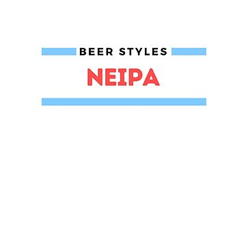 Artwork thumbnail,  Beer Styles – NEIPA (New England IPA) by Beercreation
