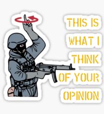 This is what I think of your opinion Sticker