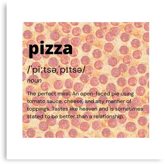 "Pizza Definition Best Food" Canvas Print by coralclouds Redbubble