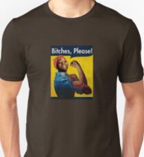 Bitches, Please! Unisex T-Shirt
