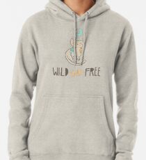 Wild and Free Hoodie