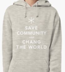 Save Community & Chang the World Pullover Hoodie